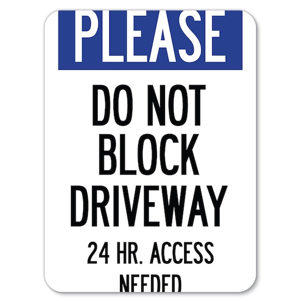 Please Do Not Block Driveway 24 Hour Access Needed Rust Proof Parking, A-1824-23282